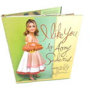 I Like You, Hospitality Under the Influence AMY SEDARIS 2006 First Printing